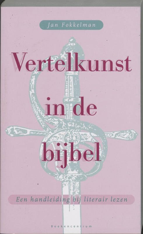 Vertelkunst in de bijbel: een handleiding bij literair lezen Religion & Esotericism