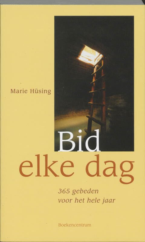 Bid elke dag: 365 gebeden voor het hele jaar Religion & Esotericism