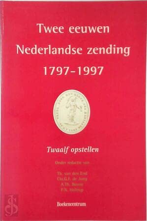 Twee eeuwen Nederlandse zending 1797-1997 Books