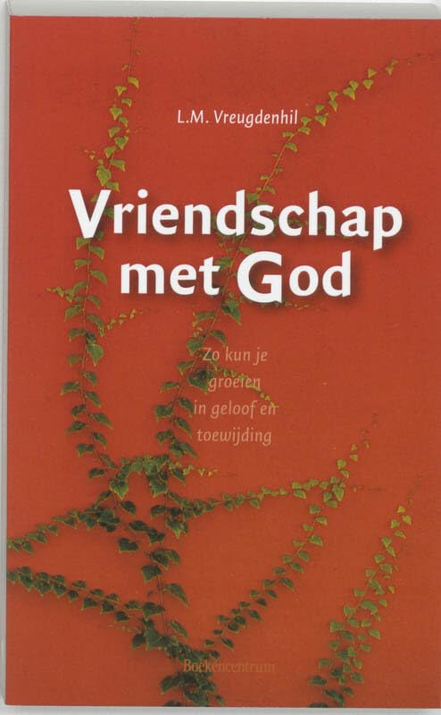 Vriendschap met God: zo kun je groeien in geloof en toewijding book