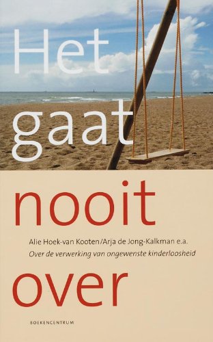 HET GAAT NOOIT OVER - ongewenst kinderloos book