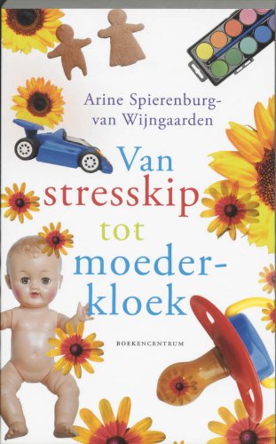 VAN STRESSKIP TOT MOEDERKLOEK book