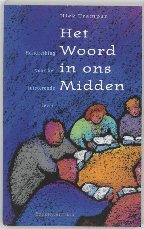 Het Woord in ons midden: handreiking voor het luisterend leven book