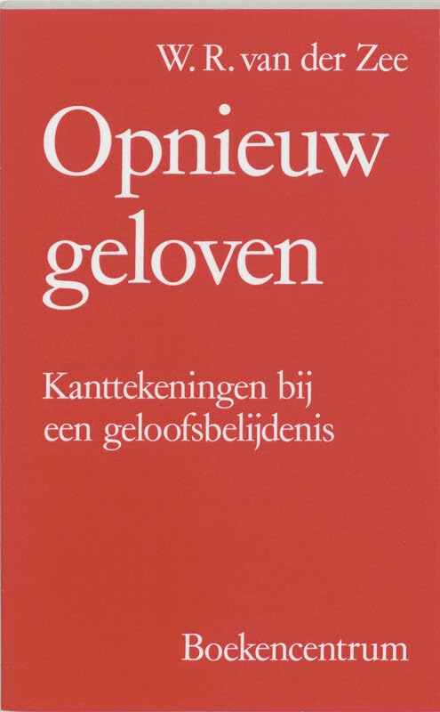 Opnieuw geloven: kanttekeningen bij een geloofsbelijdenis Religion & Esotericism