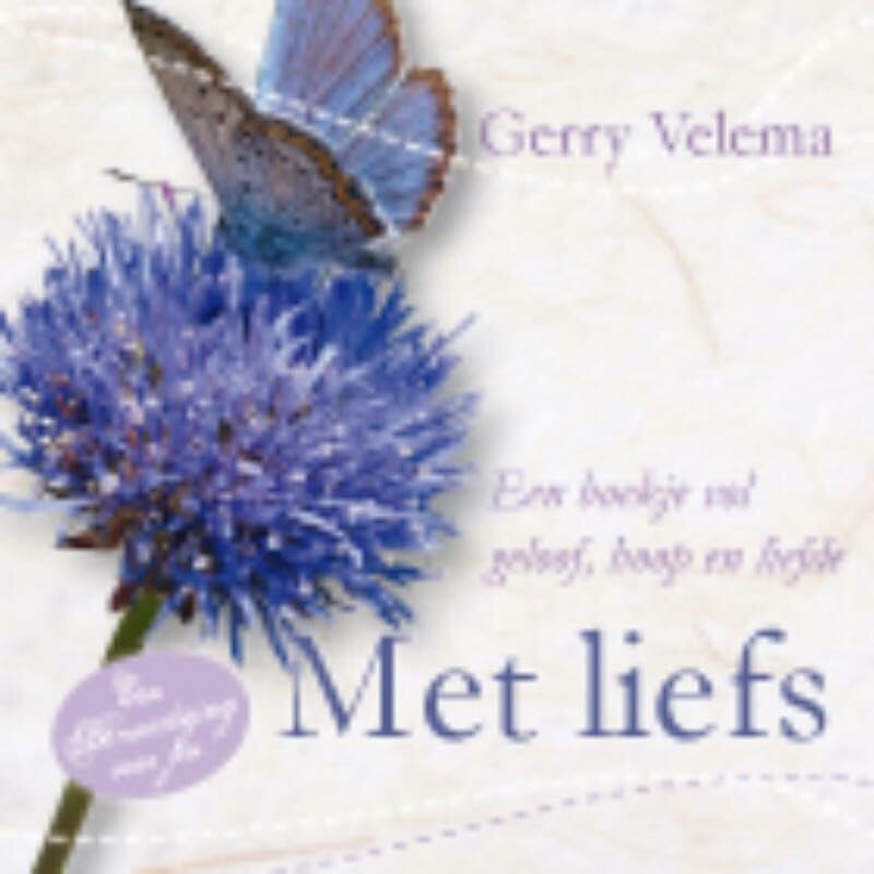 Met liefs: een boekje vol geloof, hoop en liefde book