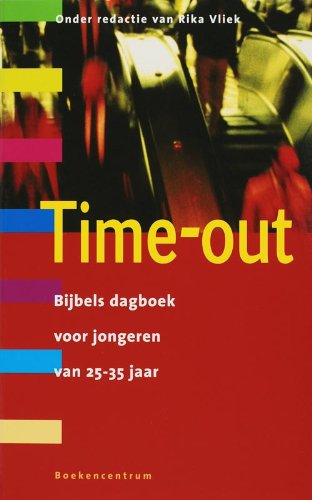 Time-out: bijbels dagboek voor jongeren van 25-35 jaar book