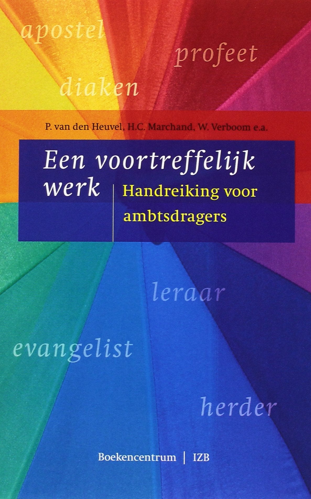 Een voortreffelijk werk: handreiking voor ambtsdragers book