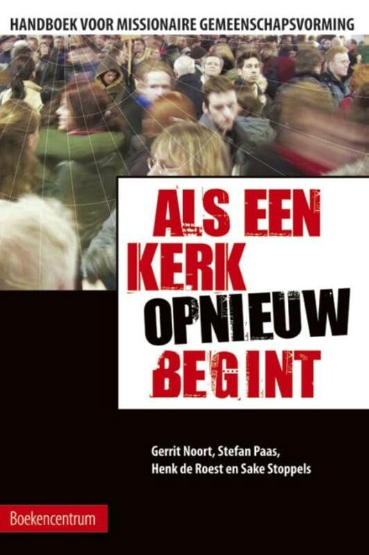 Als een kerk (opnieuw) begint: handboek voor missionaire gemeenschapsvorming book
