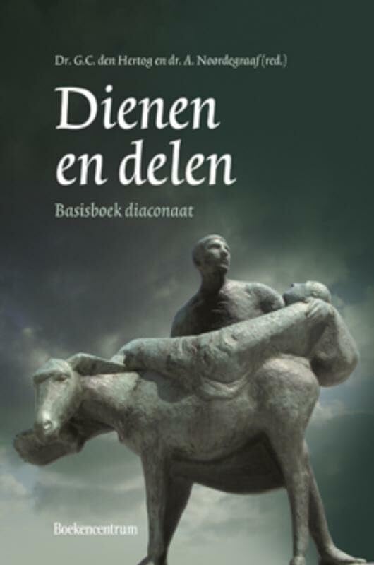 Dienen en delen: Basisboek diaconaat Religion & Esotericism