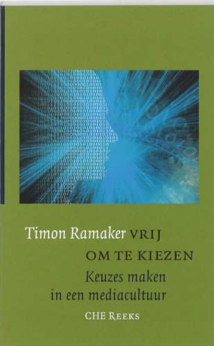 Vrij om te kiezen: keuzes maken in een mediacultuur Religion & Esotericism