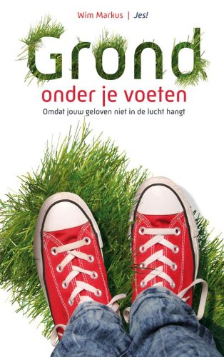 Grond onder je voeten: omdat jouw geloven niet in de lucht hangt book