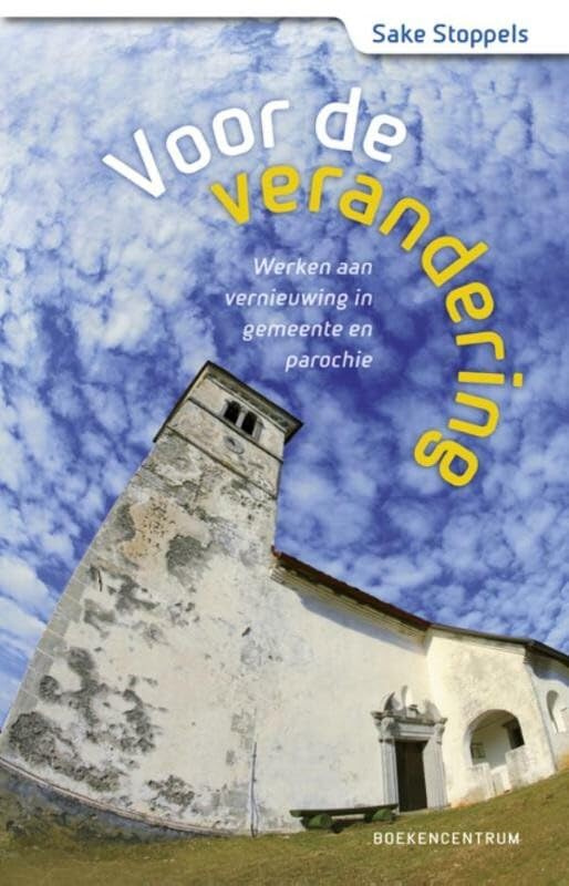 Voor de verandering: werken aan vernieuwing in gemeente en parochie book