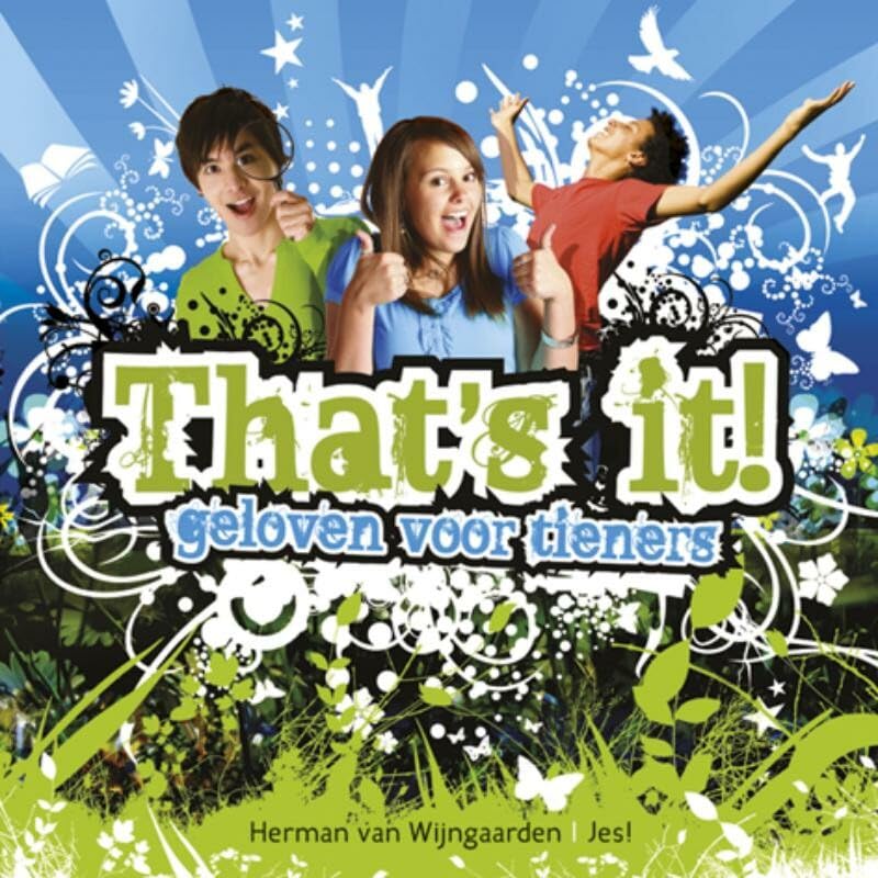 That's it!: geloven voor tieners book
