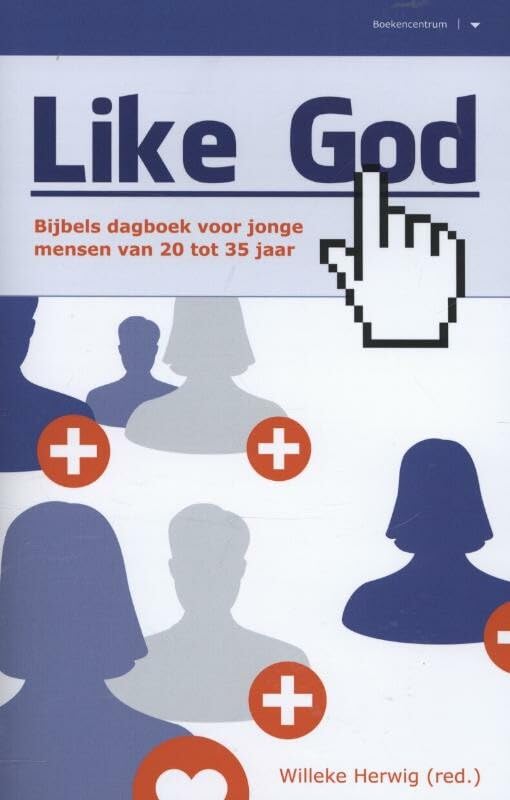 Like God: bijbels dagboek voor jonge mensen van 20 tot 35 jaar Social Sciences