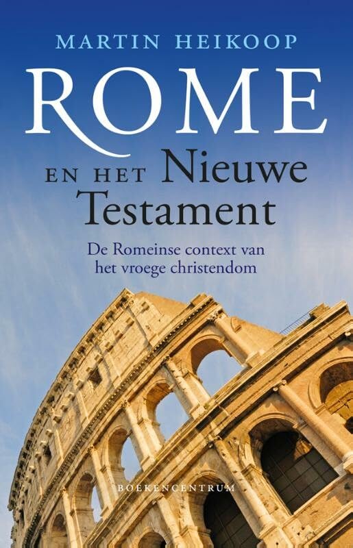 Rome en het Nieuwe Testament: de Romeinse context van het vroege christendom book