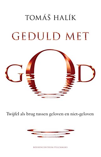 Geduld met god: twijfel als brug tussen geloven en niet-geloven Religion & Esotericism
