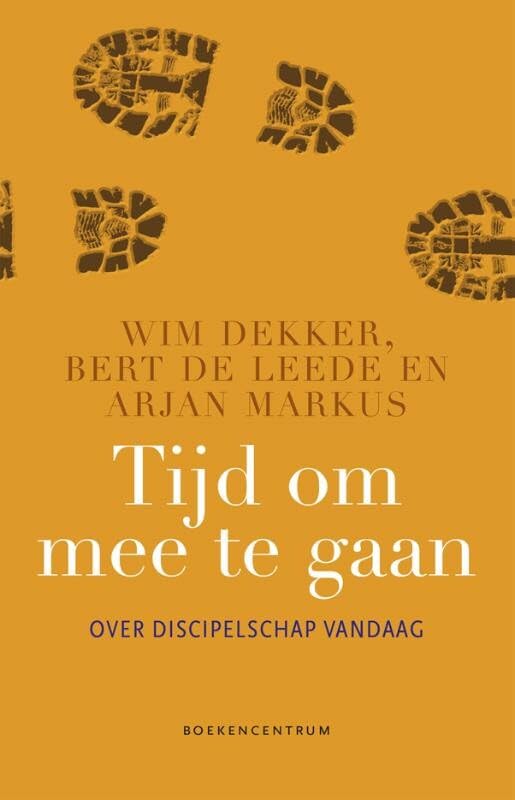 Tijd om mee te gaan: over discipelschap vandaag book