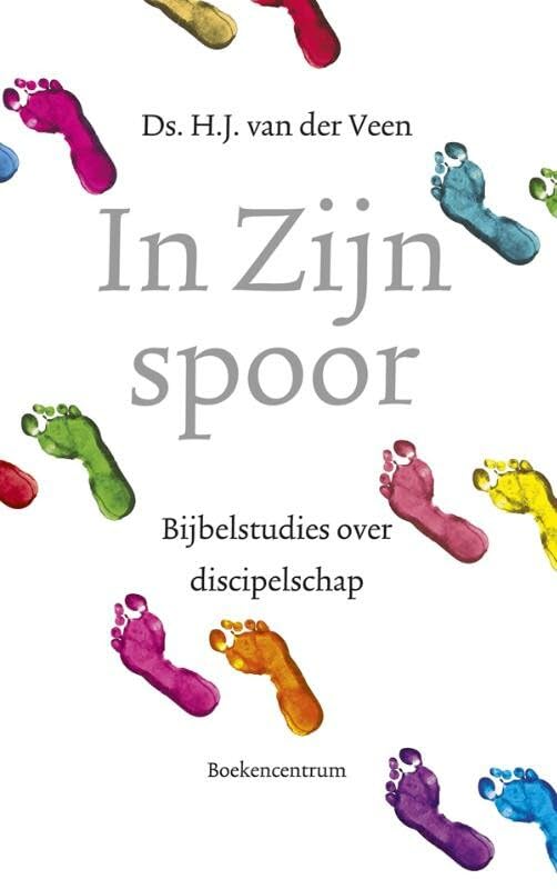 In zijn spoor: bijbelstudies over discipelschap book