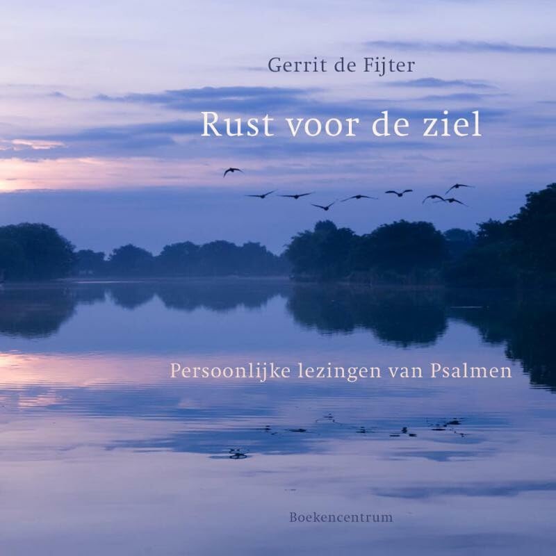 Rust voor de ziel: Persoonlijke lezingen van Psalmen book
