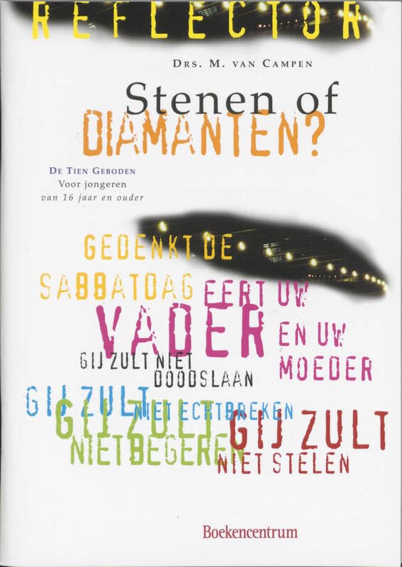 Stenen of diamanten?: de Tien Geboden voor jongeren van 16 jaar en ouder book