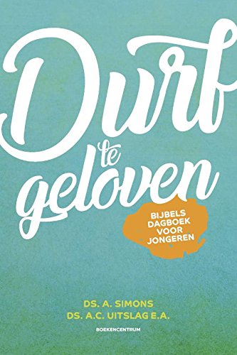 Geloof je dat?: Bijbels dagboek voor jongeren book