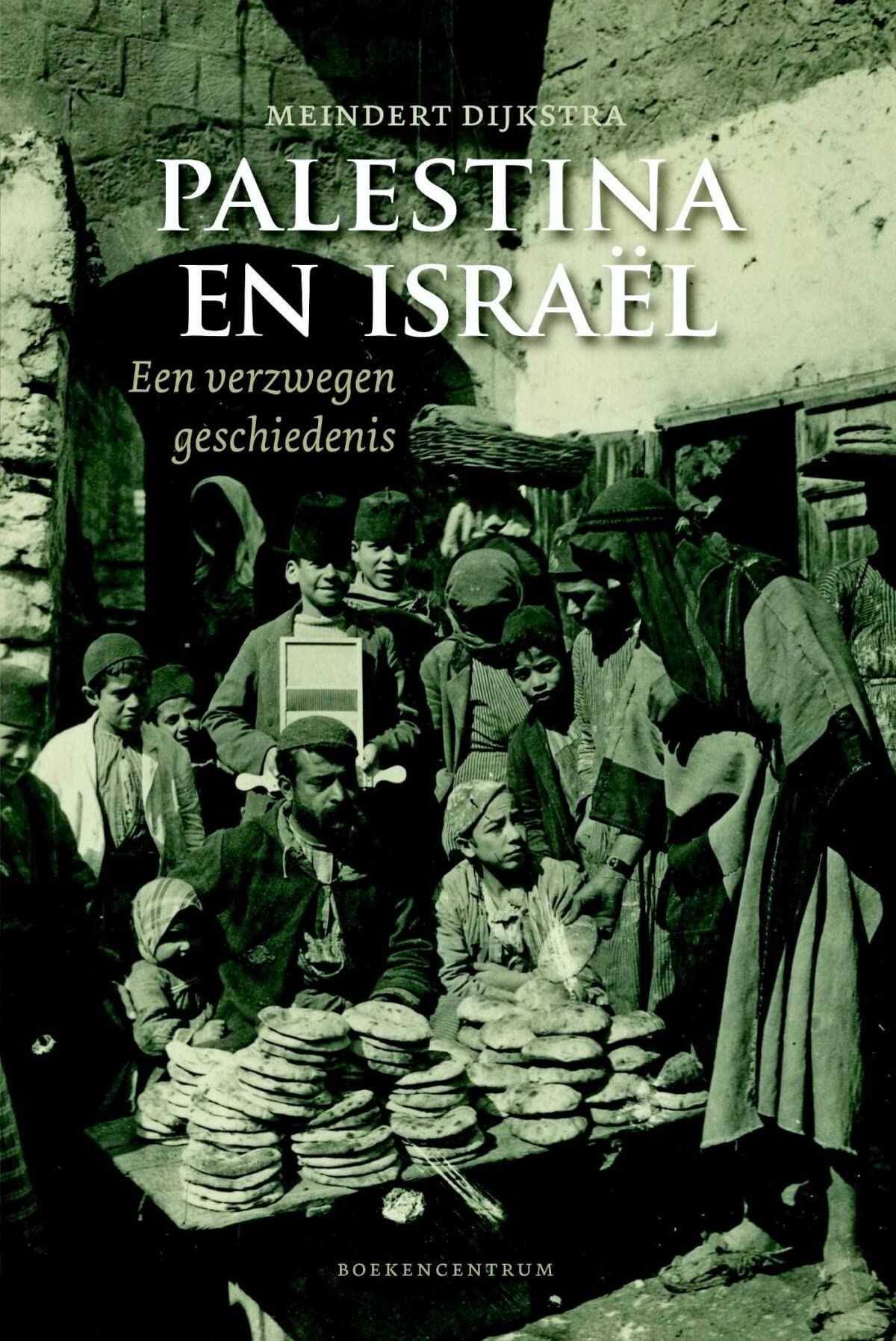 Palestina en Israël: een verzwegen geschiedenis book