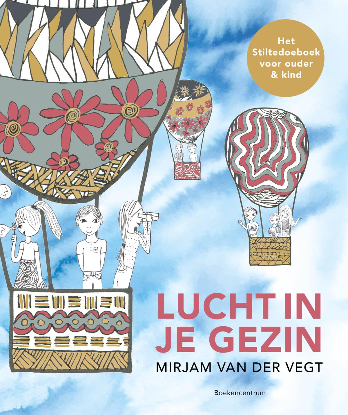 Lucht in je gezin: het stiltedoeboek voor ouder & kind book
