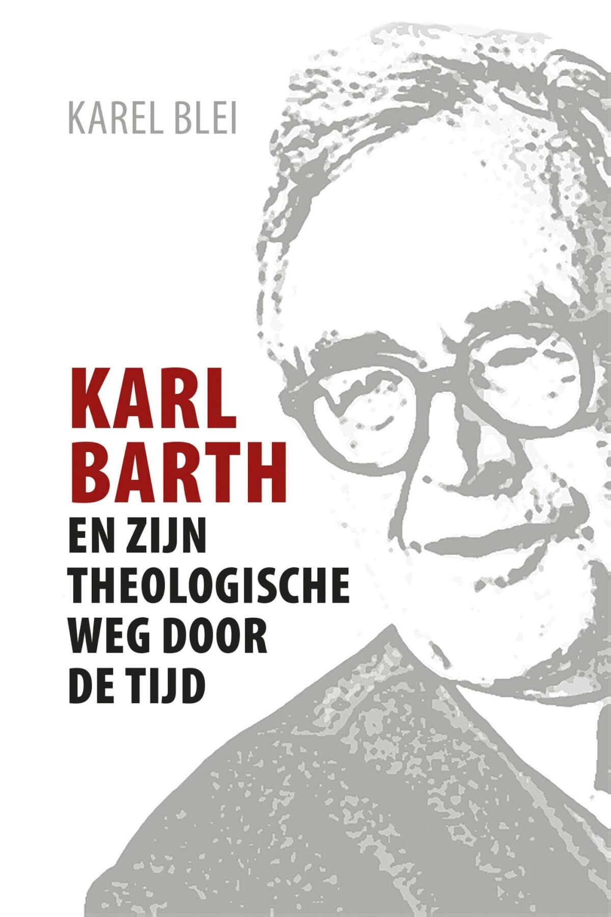Karl Barth en zijn theologische weg door de tijd book