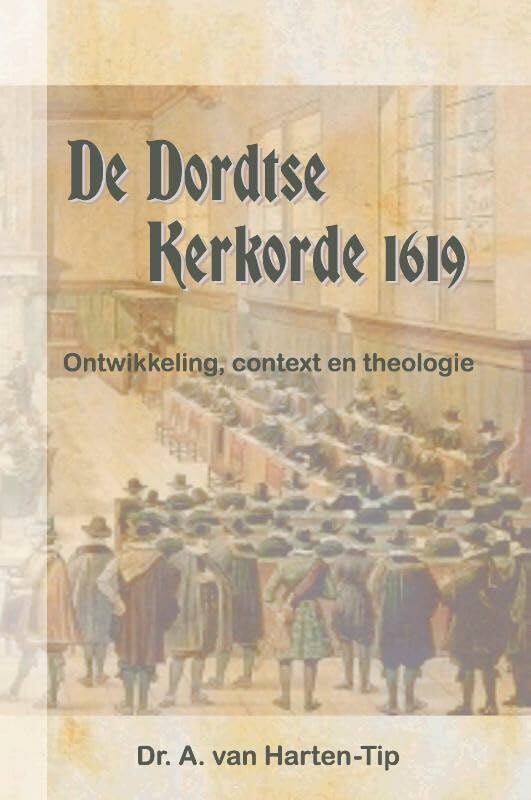 De Dordtse kerkorde 1619: Ontwikkeling, context en theologie book