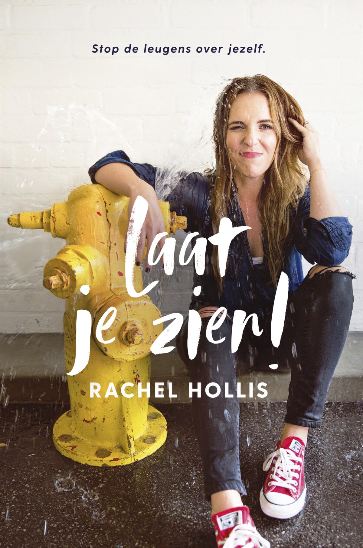 Laat je zien!: stop de leugens over jezelf book