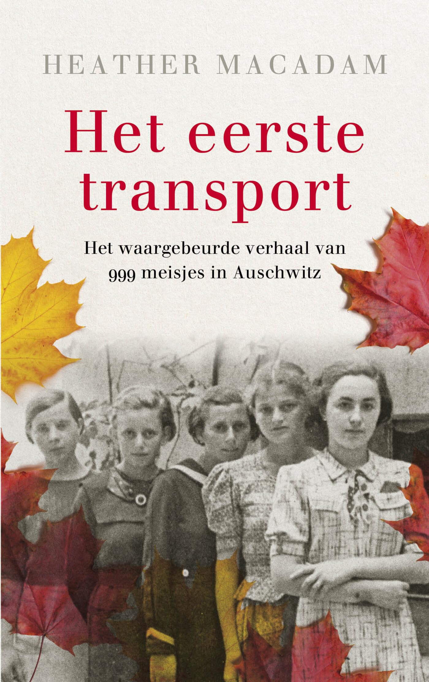 Het eerste transport: het waargebeurde verhaal van 999 meisjes in Auschwitz Biographies