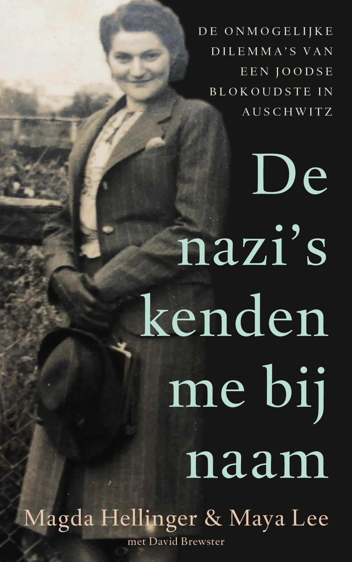 De nazi's kenden me bij naam: de onmogelijke dilemma's van een Joodse blokoudste in Auschwitz Biographies