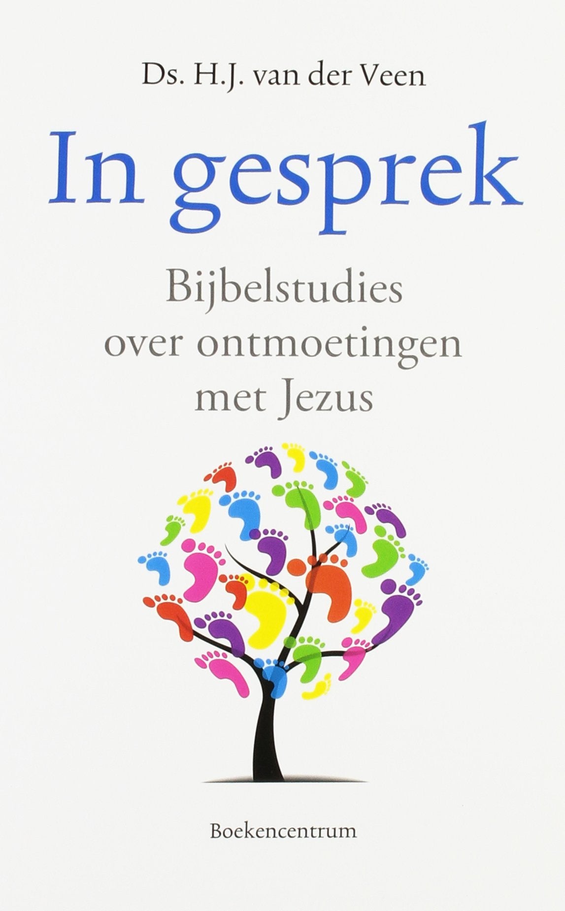 In gesprek: bijbelstudies over ontmoetingen met Jezus book