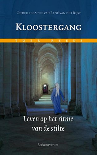 Kloostergang: leven op het ritme van de stilte book