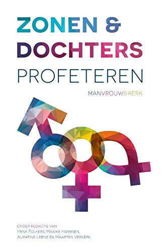 Zonen en dochters profeteren: man, vrouw & kerk book