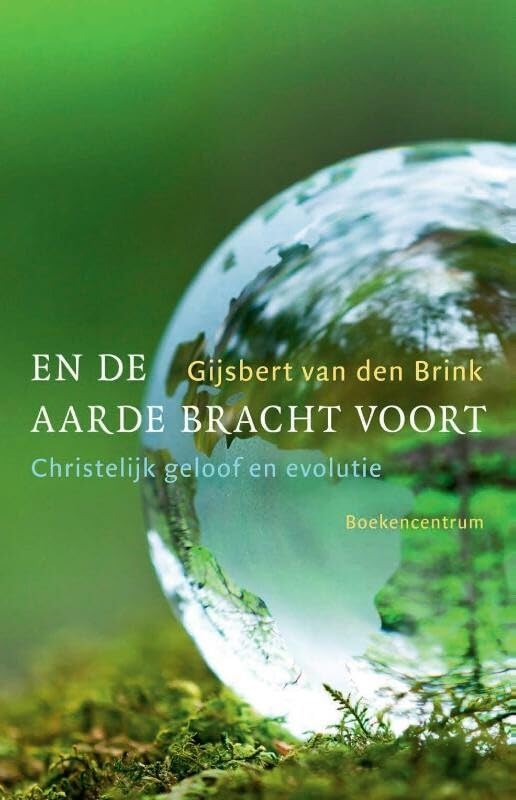 En de aarde bracht voort: christelijk geloof en evolutie book
