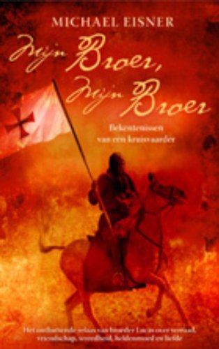 Mijn broer, mijn broer: bekentenissen van een kruisvaarder book