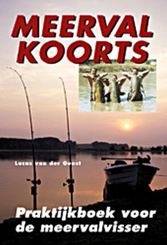 Meervalkoorts: praktijkboek voor de meervalvisser book