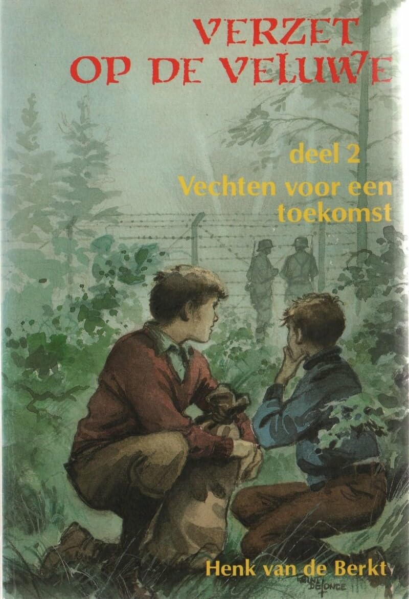 Verzet op de Veluwe - Deel 2: vechten voor een toekomst book