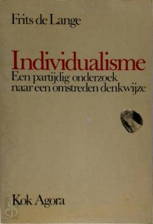 Individualisme: een partijdig onderzoek naar een omstreden denkwijze book