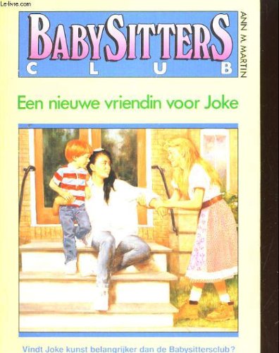 Een nieuwe vriendin voor Joke (De Babysittersclub, 12) Novels & Short Stories