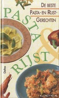 De beste pastagerechten ; De beste rijstgerechten (Deltas) Books