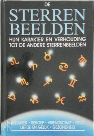 STERRENBEELDEN - HUN KARAKTER EN VERHOUDING MET ANDERE STERRENBEELDEN book
