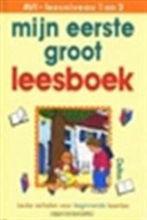 Mijn eerste groot leesboek: leuke verhalen voor beginnende lezertjes book