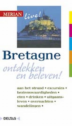 Merian live: Bretagne: Bretagne ontdekken en bleven book