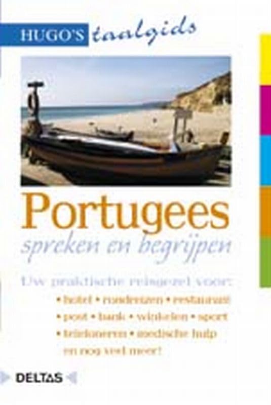 Portugees spreken en begrijpen: Uw praktische reisgezel voor: hotel - rondreizen - restaurant - post - bank - winkelen - sport - telefoneren - medische hulp en nog veel meer! book