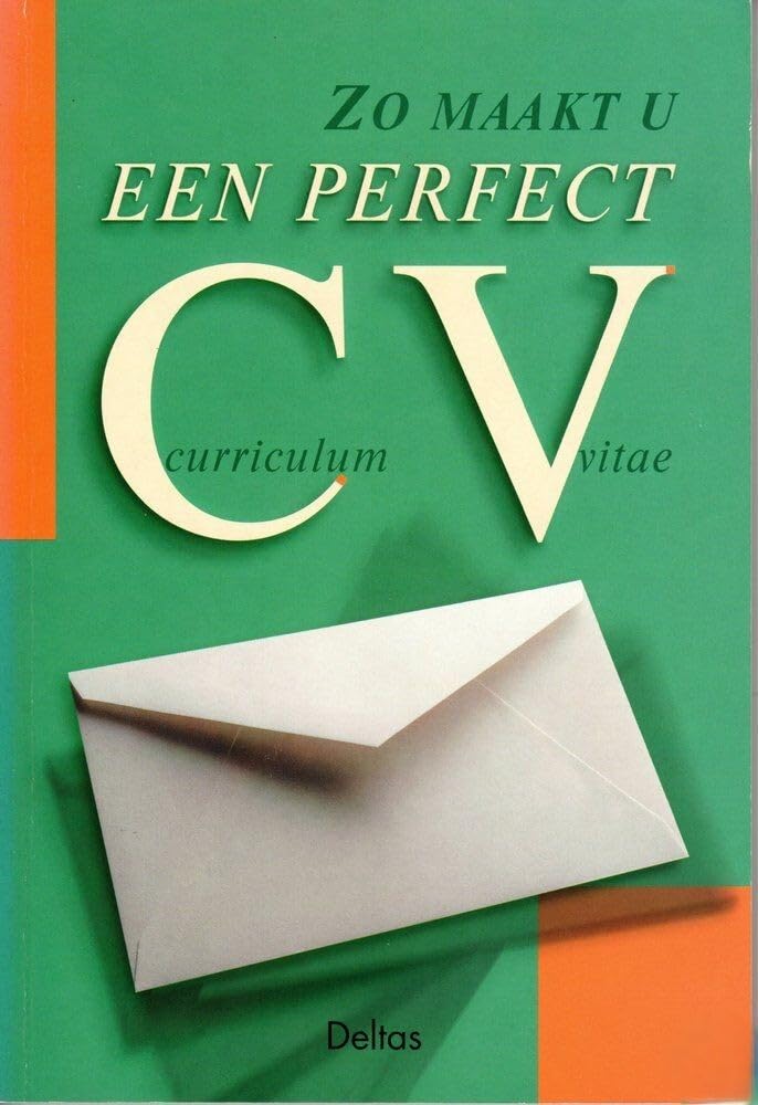 Succesvol solliciteren - Zo maakt u een perfect CV Business, Finance & Career