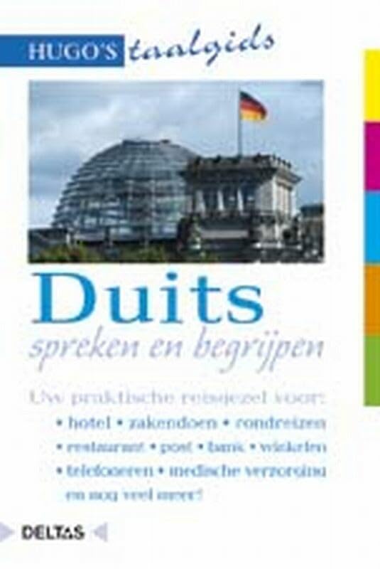 Duits spreken en begrijpen: Uw praktische reisgezel voor: hotel - rondreizen - restaurant - post - bank - winkelen - sport - telefoneren - medische hulp en nog veel meer! book