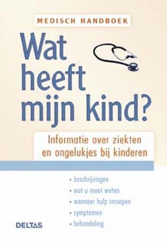 Medische raadgever baby en kind: Een onmisbaar boek boordevol medische raadgevingen voor elk gezin! book