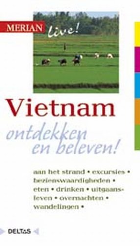 Merian live - Vietnam: Vietnam ontdekken en beleven book